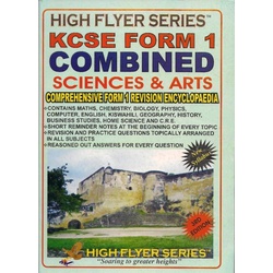 High Flyer Series KCSE Combined Sciences & Arts  4ED
