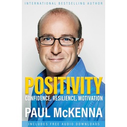 Positivity: Confidence, Resilience, Motivation