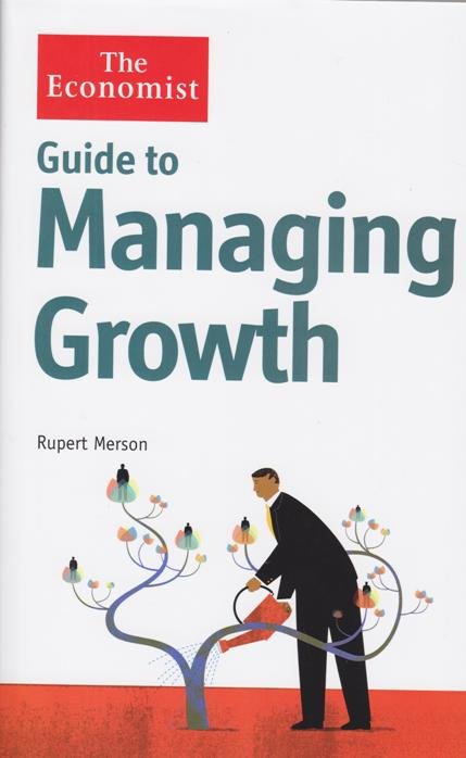 The Economist Guide To Managing Growth Text Book Centre
