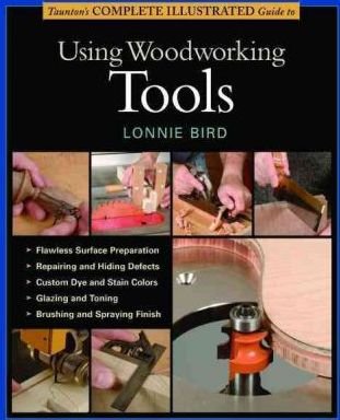 Taunton Complete Illustrated guide to Using Woodworking ...