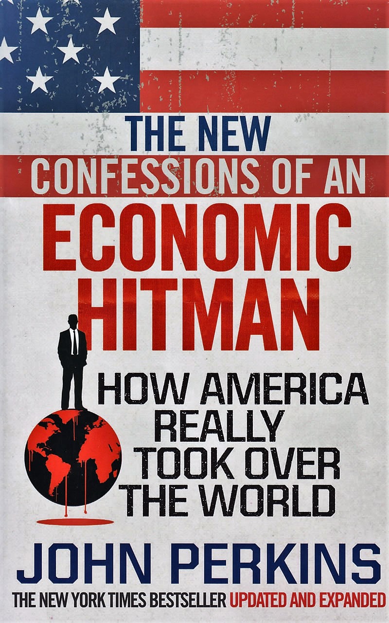 Джон перкинс исповедь книга. Confessions of an economic Hit man. New Confessions of economic Hitman. Economical Hitman. About book Confessions of an economic Hitman John Perkins.