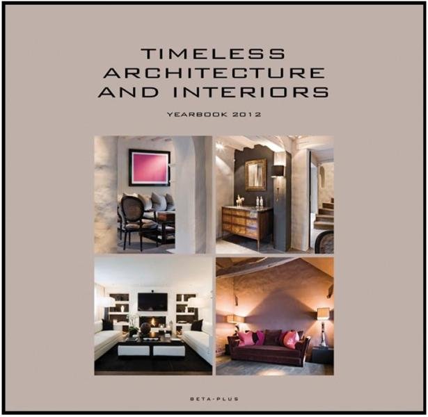 Timeless Architecture And Interiors Yearbook 2012 Text