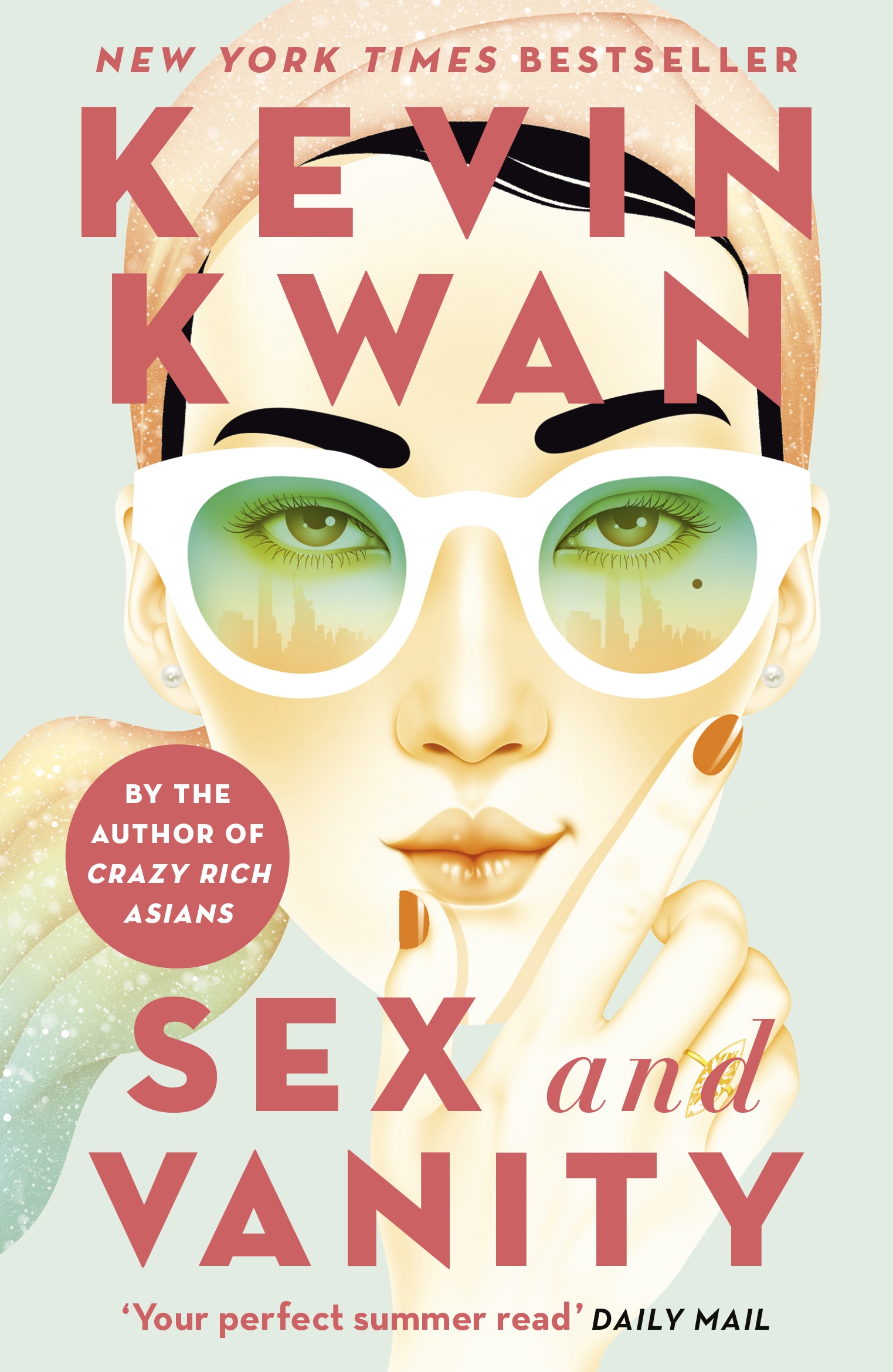 Sex And Vanity From The Bestselling Author Of Crazy Rich Asians Text