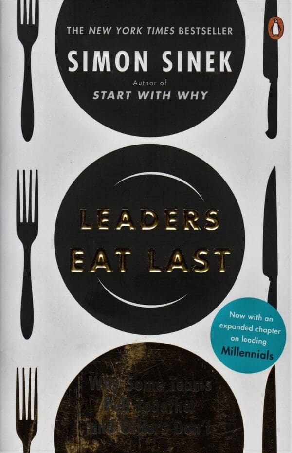 Text Book Centre - Leaders eat last: Why some Teams pull together (Sinek)