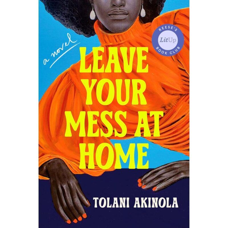 Text Book Centre - Leave Your Mess at Home: A Novel